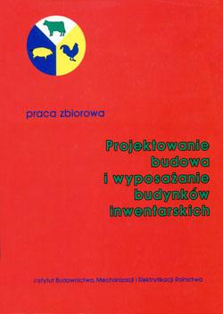 Projektowanie, budowa i wyposażanie budynków inwentarskich okładka